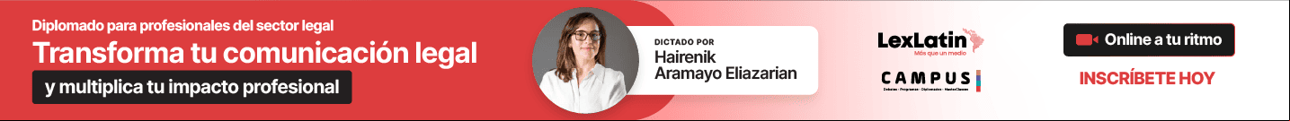Diplomado Asincrónico – Habilidades de comunicaión eficaz para abogados – LexLatin
